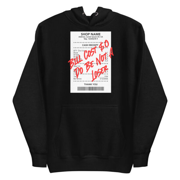 Do Be Not a Loser Cash Receipt Hoodie