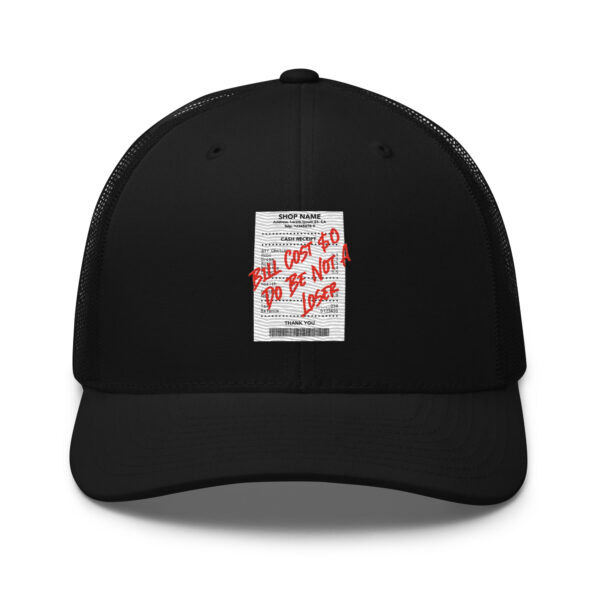 Do Be Not a Loser Cash Receipt Trucker Hat