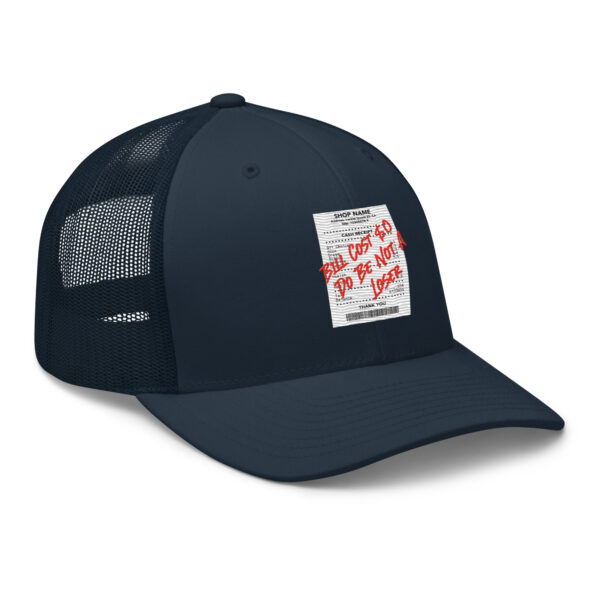 Do Be Not a Loser Cash Receipt Trucker Hat - Image 8
