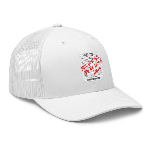 Do Be Not a Loser Cash Receipt Trucker Hat - Image 24