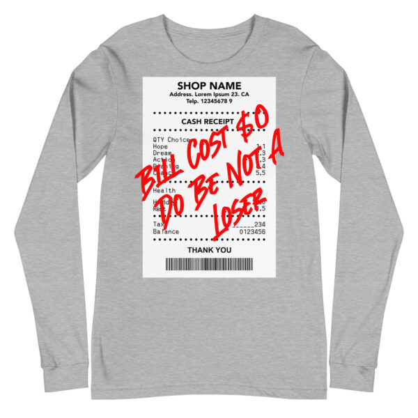 Do Be Not a Loser Cash Receipt Long Sleeve - Image 15