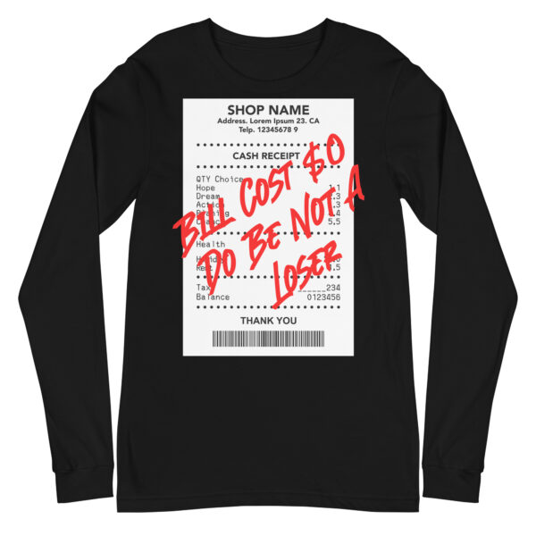 Do Be Not a Loser Cash Receipt Long Sleeve