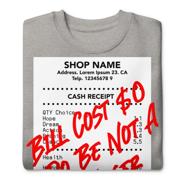Do Be Not a Loser Cash Receipt Sweatshirts - Image 6