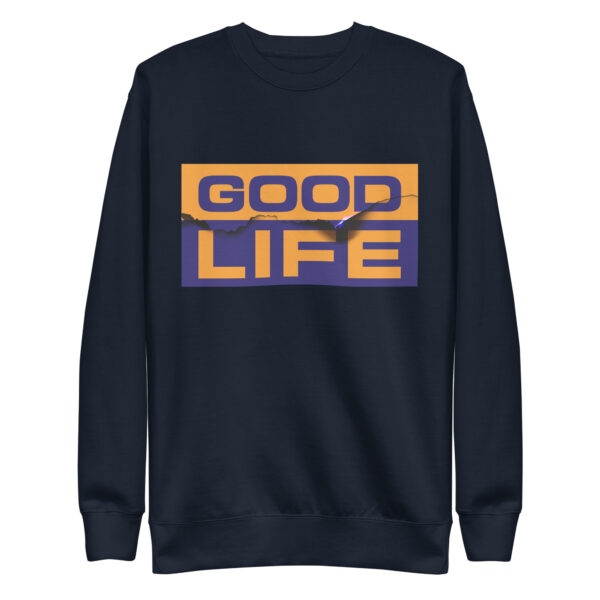 Edgy Burned Paper Good Life Sweatshirts - Image 10
