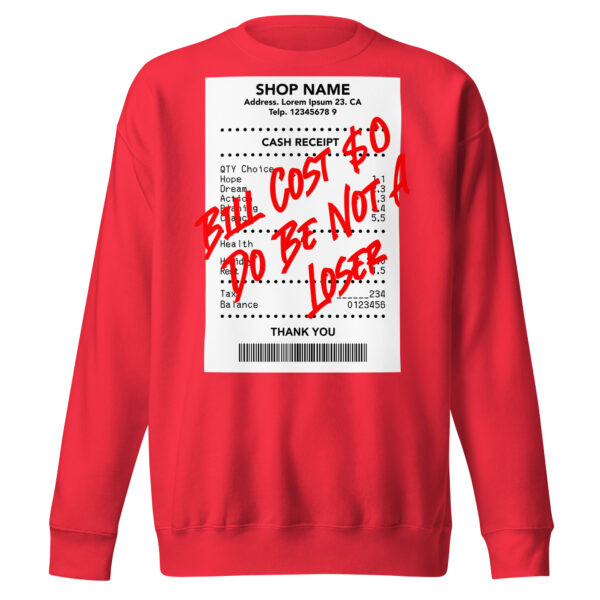 Do Be Not a Loser Cash Receipt Sweatshirts - Image 13