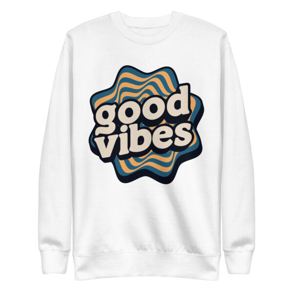 Groovy Good Vibes Sweatshirts