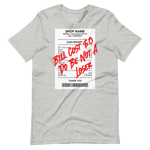 Do Be Not a Loser Cash Receipt T-Shirt - Image 9