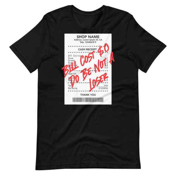 Do Be Not a Loser Cash Receipt T-Shirt