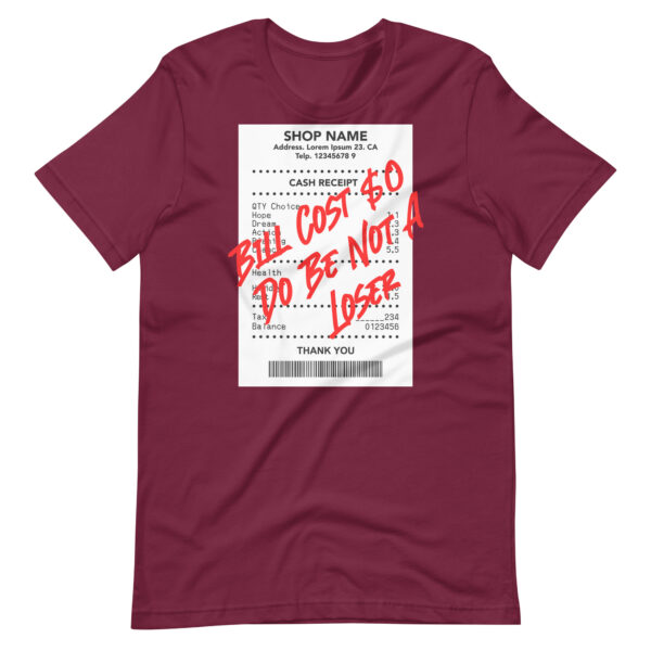 Do Be Not a Loser Cash Receipt T-Shirt - Image 5