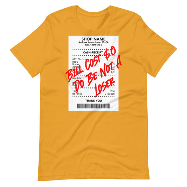 Do Be Not a Loser Cash Receipt T-Shirt - Image 7