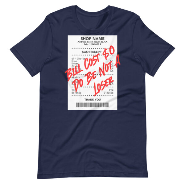 Do Be Not a Loser Cash Receipt T-Shirt - Image 3